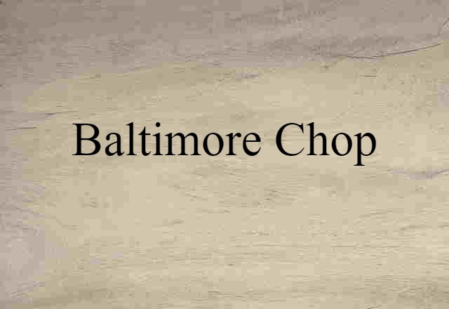 Baltimore chop