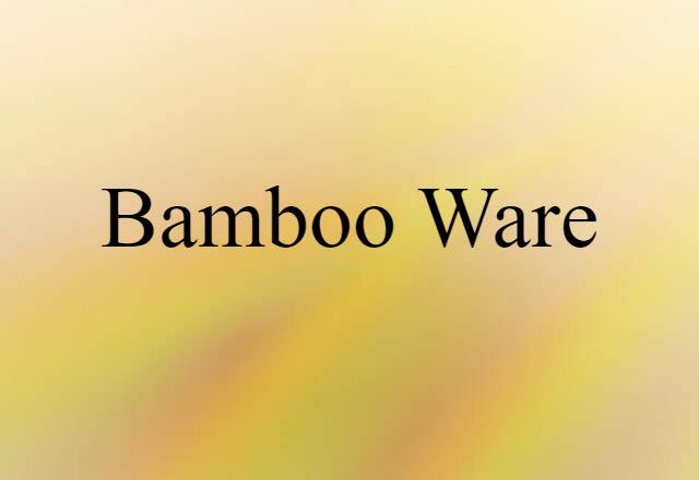 bamboo ware