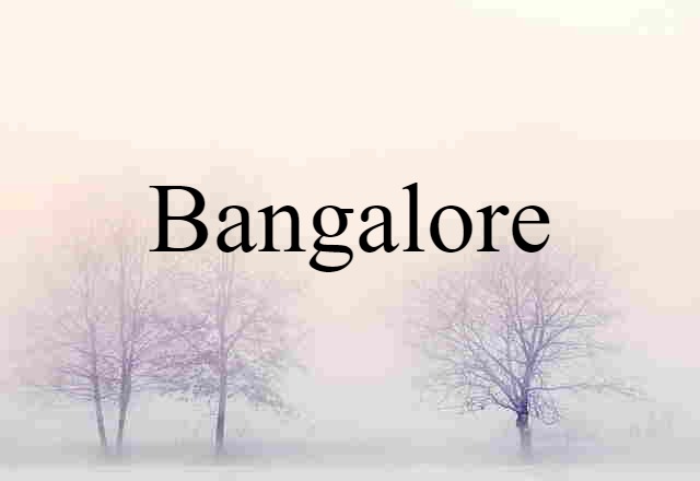 Bangalore