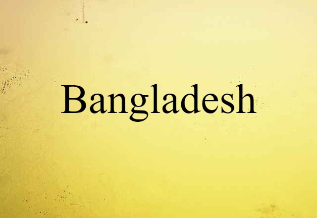 Bangladesh