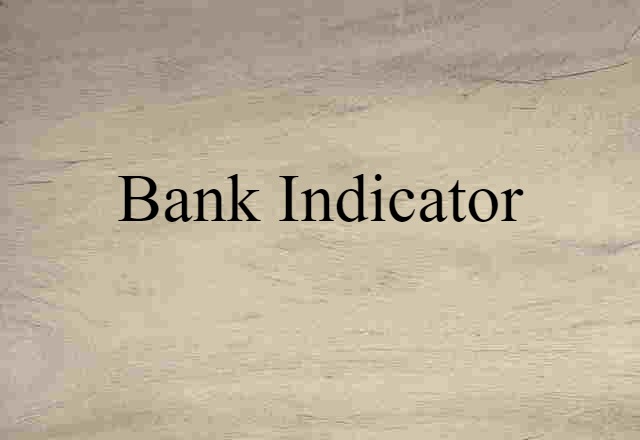 Bank Indicator (noun) Definition, Meaning & Examples