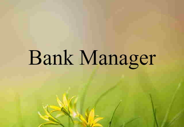 bank manager