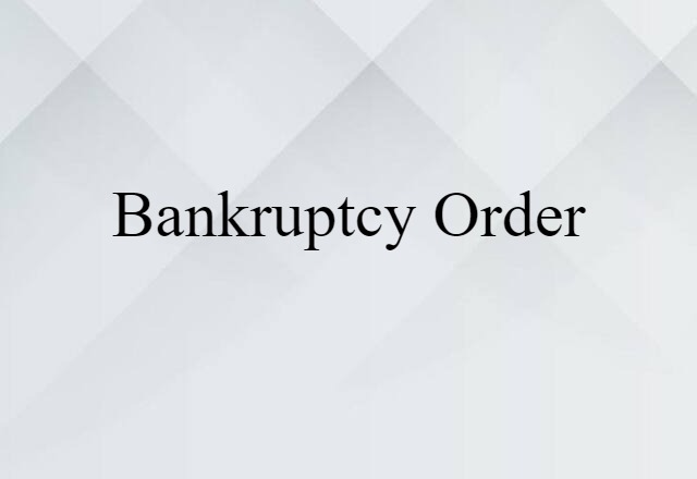 bankruptcy order