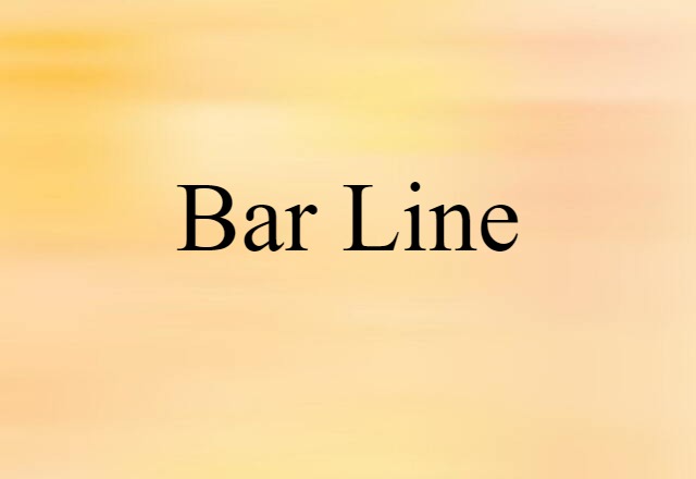 Bar Line (noun) Definition, Meaning & Examples