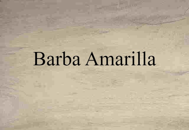 barba amarilla