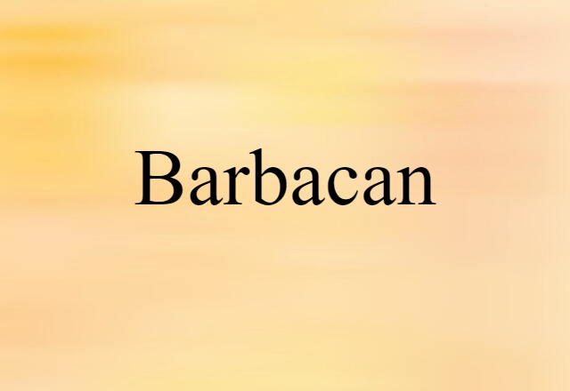 barbacan