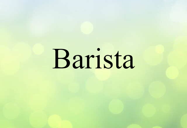 barista