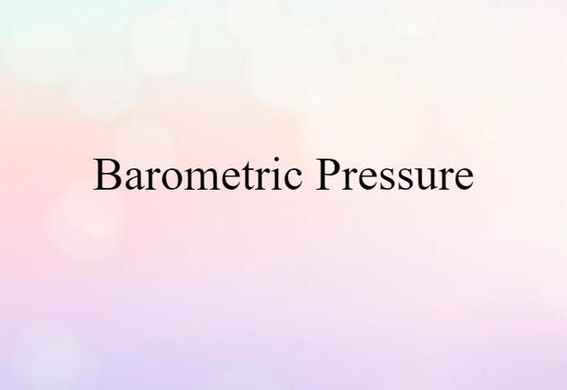 barometric pressure