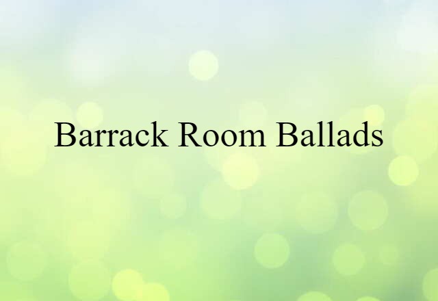 Barrack-Room Ballads