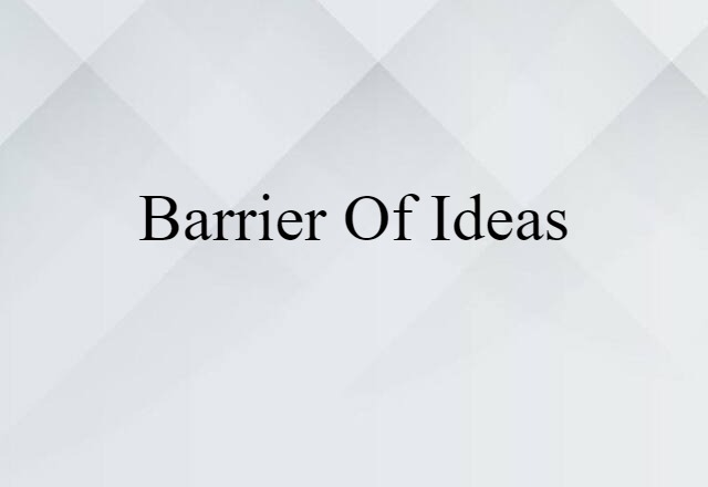 barrier of ideas