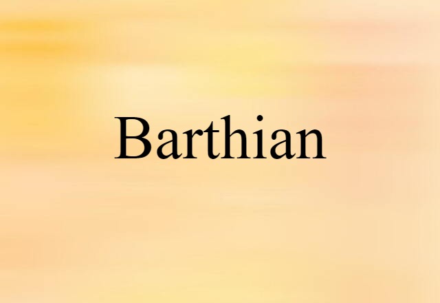 Barthian (noun) Definition, Meaning & Examples