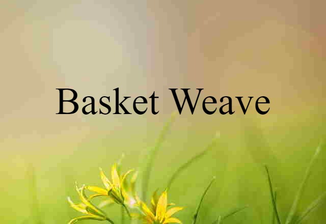 basket weave