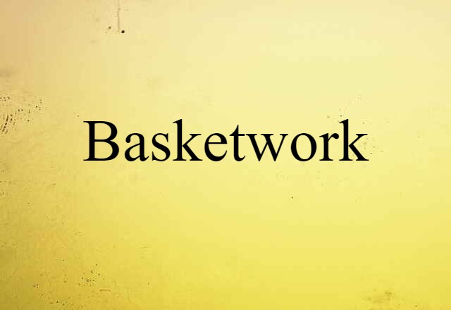 basketwork