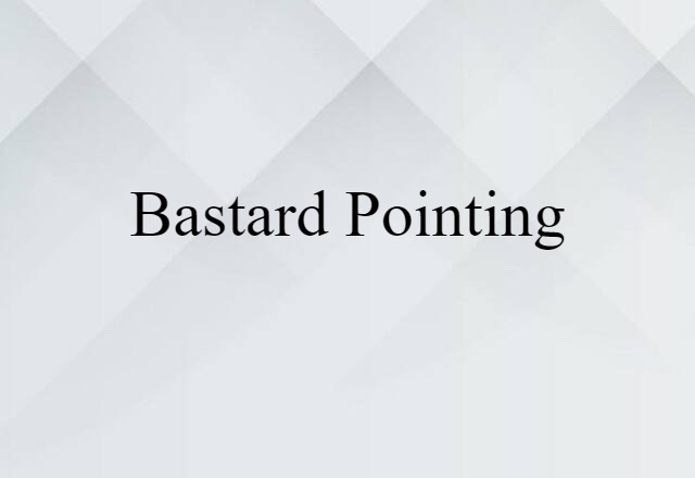 bastard pointing