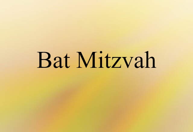 Bat Mitzvah (noun) Definition, Meaning & Examples