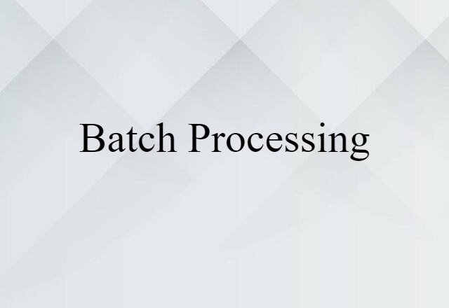 batch processing