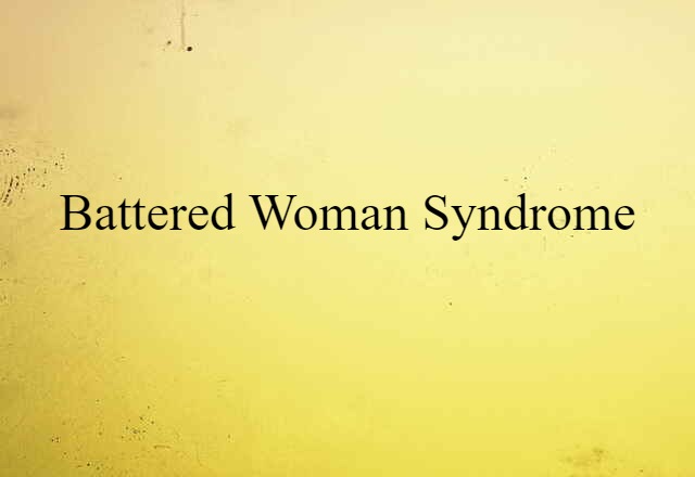 battered woman syndrome