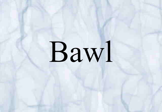 bawl