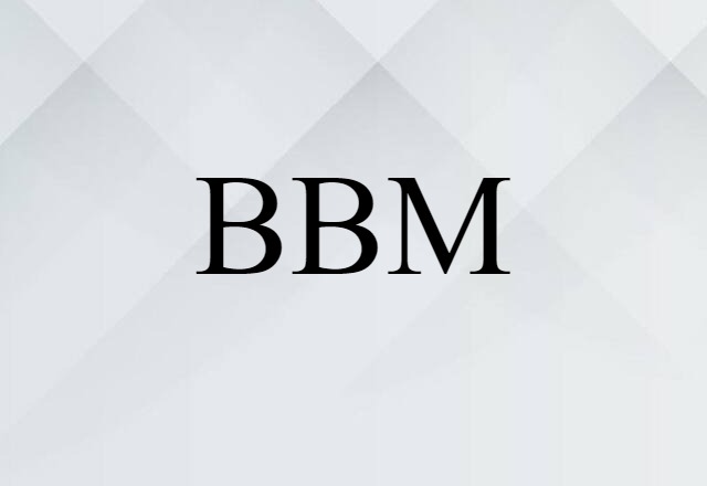 BBM (noun) Definition, Meaning & Examples