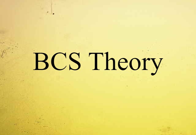 BCS Theory (noun) Definition, Meaning & Examples