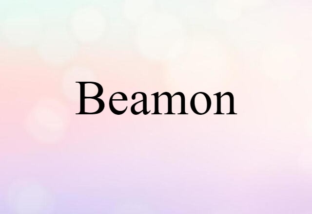 Beamon (noun) Definition, Meaning & Examples