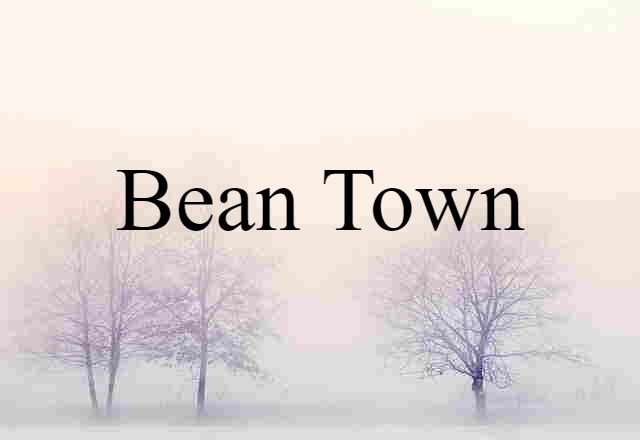 Bean Town