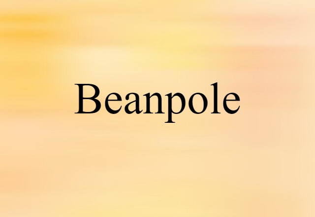 beanpole