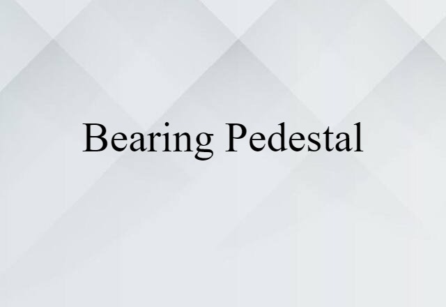 bearing pedestal