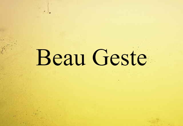 beau geste