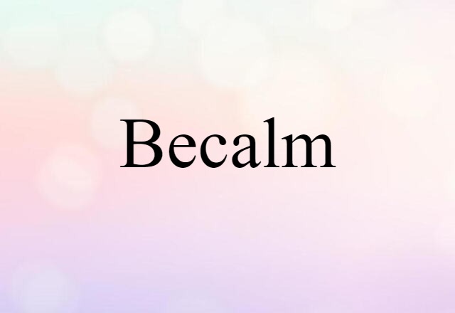 becalm