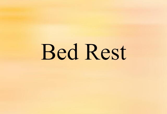 bed rest