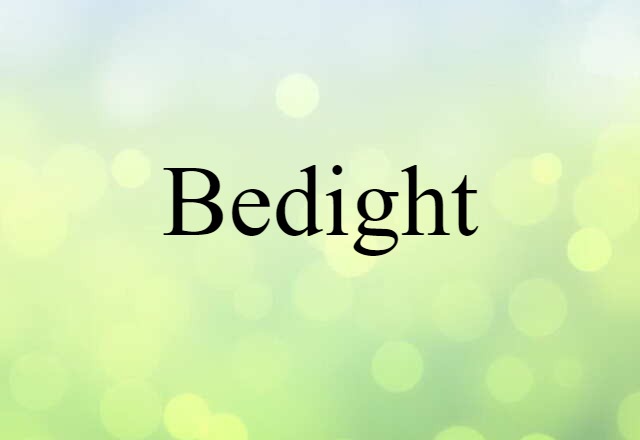 bedight