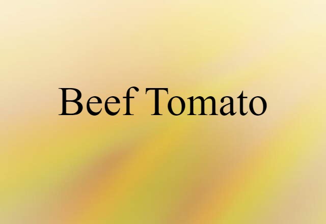 beef tomato