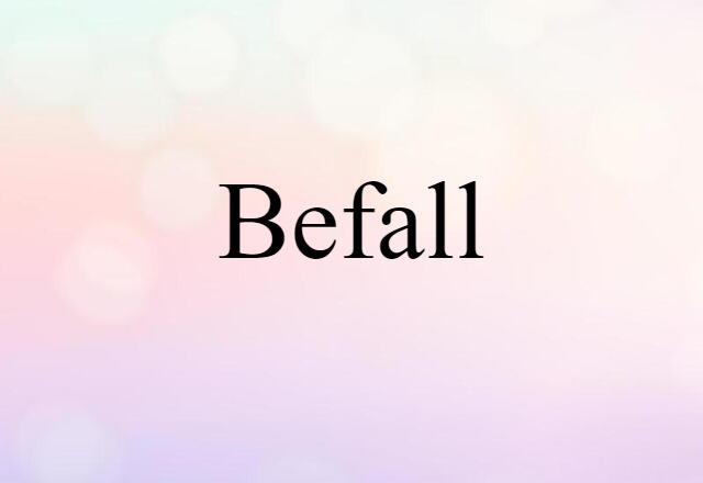 befall