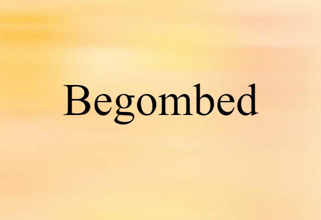 begombed