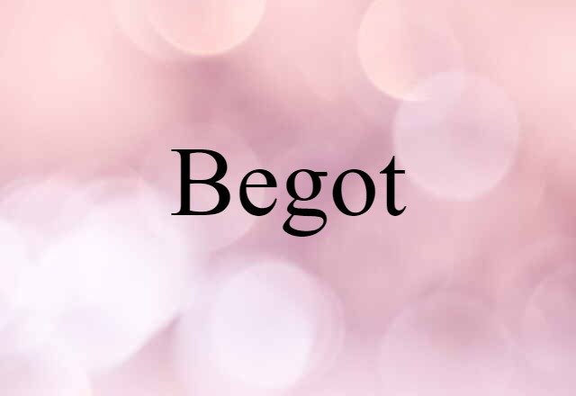 begot