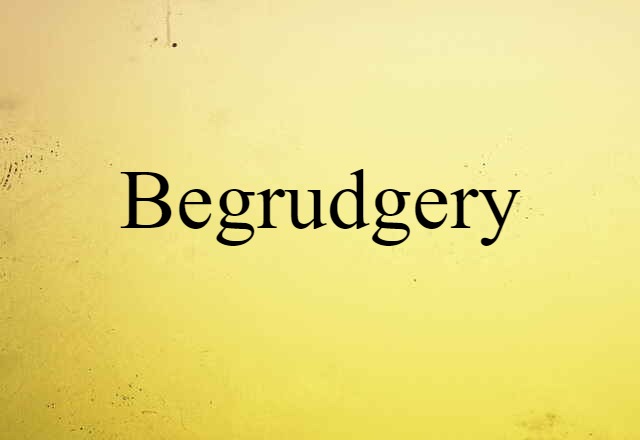 begrudgery