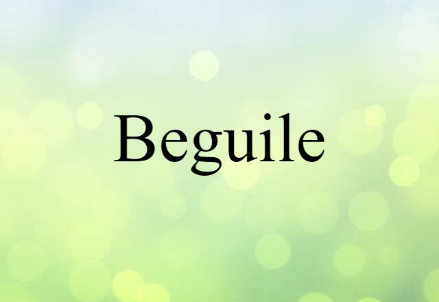 beguile