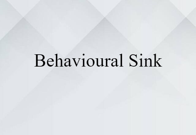 behavioural sink