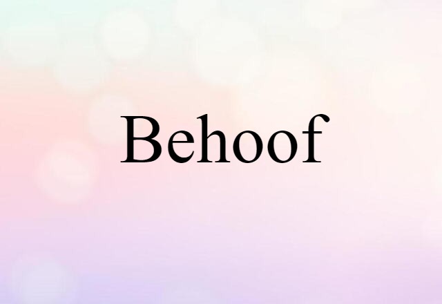 behoof