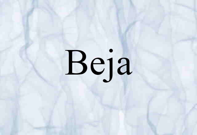 Beja (noun) Definition, Meaning & Examples