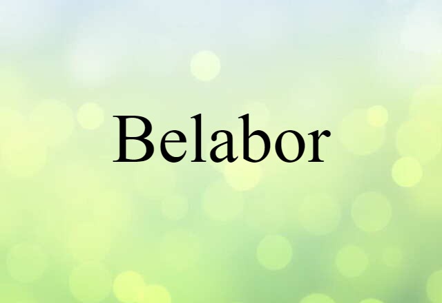 belabor