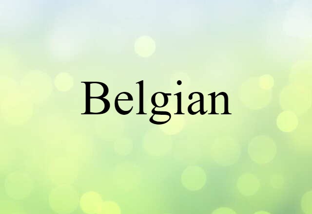 Belgian