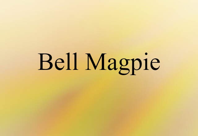 bell magpie