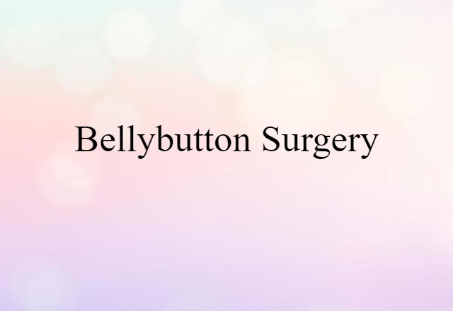 bellybutton surgery