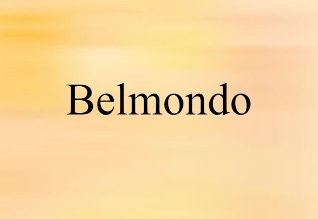 Belmondo (noun) Definition, Meaning & Examples