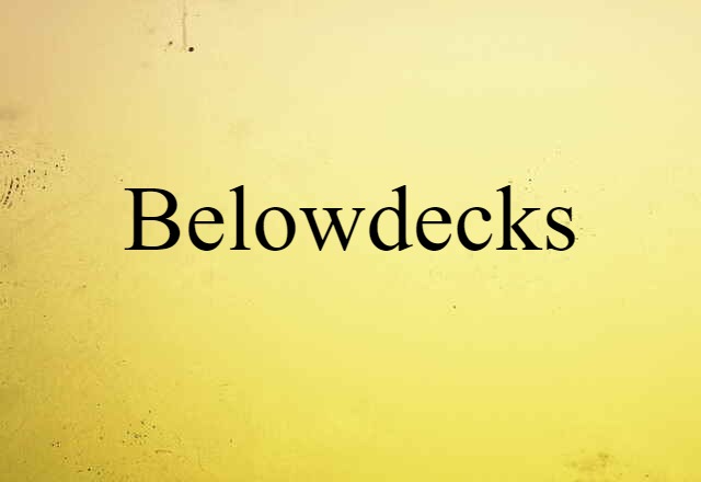 belowdecks