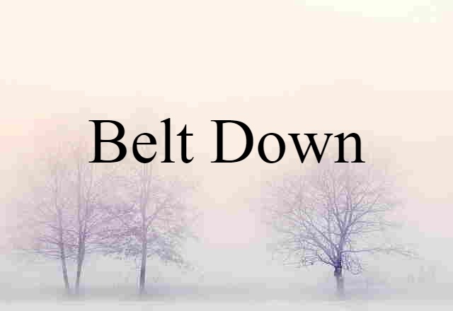 belt down