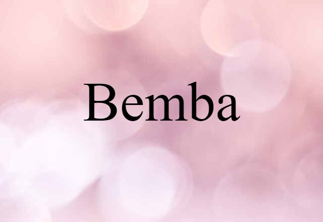 Bemba (noun) Definition, Meaning & Examples