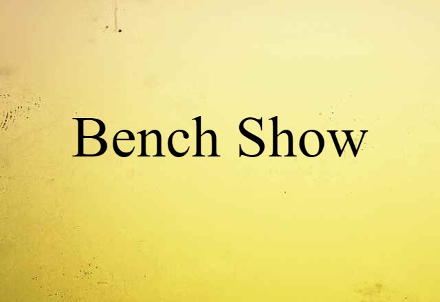 bench show